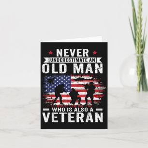 Never Underestimate An Old Man Who Is Also A Veter Card