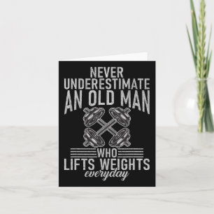 Never Underestimate An Old Man Who Lift Weights Bo Card
