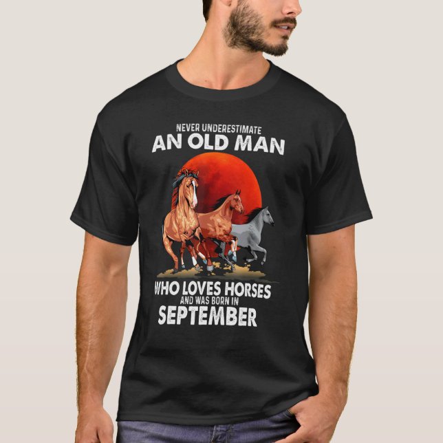 Never Underestimate An Old Man Who Loves Horses Se T-Shirt (Front)