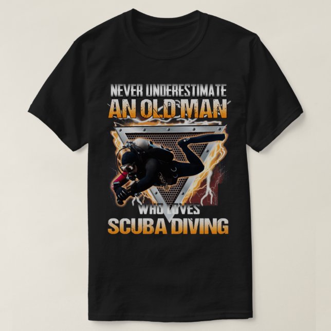 Never underestimate an old man who loves scuba div T-Shirt (Design Front)
