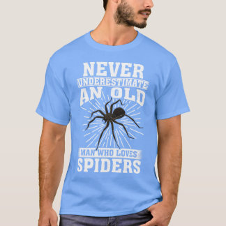 Never Underestimate An Old Man Who Loves Spiders T-Shirt