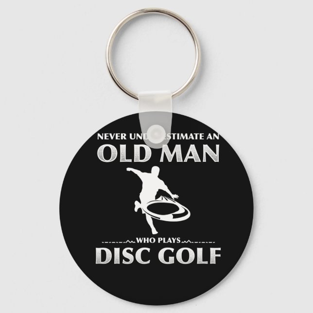 Never Underestimate an old man who play disc golf Keychain (Front)