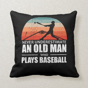 Never Underestimate An Old Man Who Plays Baseball Throw Pillow