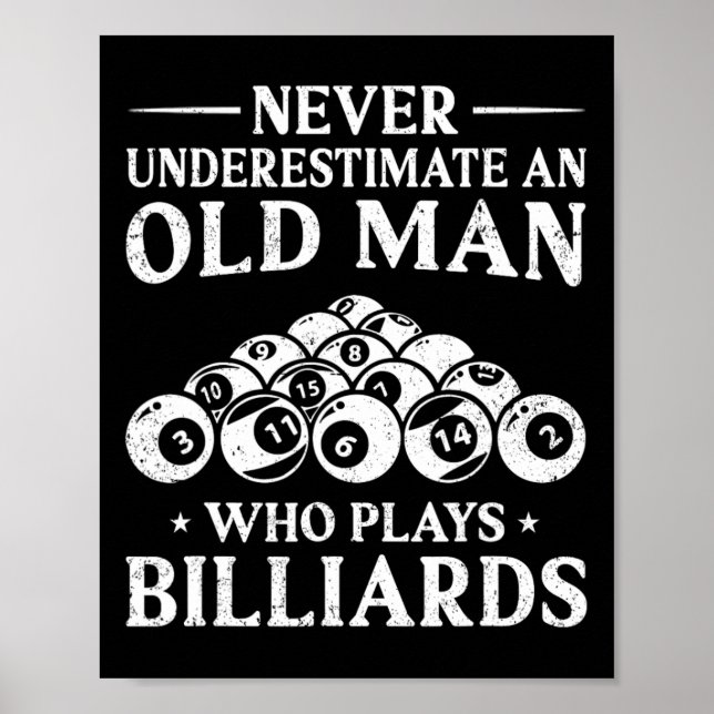 Never Underestimate An Old Man Who Plays Billiards Poster (Front)