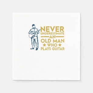 Never Underestimate An Old Man Who Plays Guitar Napkin