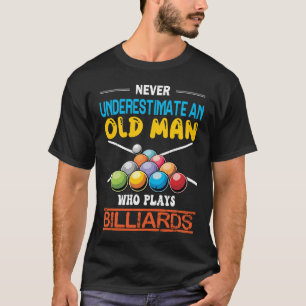 Never Underestimate An Old Man Who Plays T-Shirt