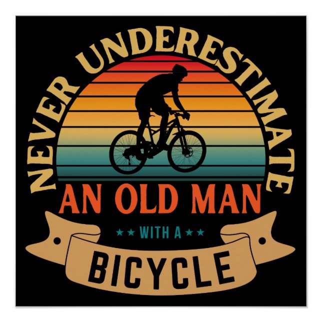 Never underestimate an old man with a bicycle poster (Front)