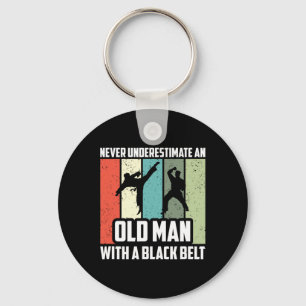 Never Underestimate An Old Man With A Black Belt Keychain