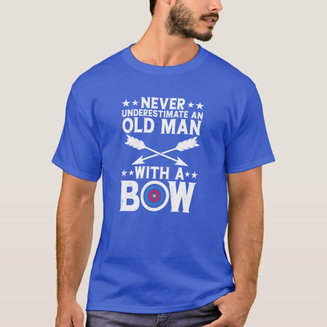Never Underestimate An Old Man With A Bow T-Shirt (Front)