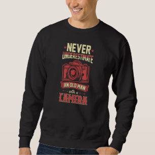 Never Underestimate An Old Man With A Camera Photo Sweatshirt