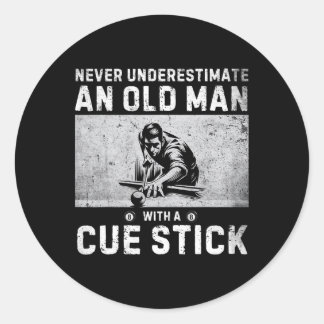 Never Underestimate An Old Man With A Cue Stick Bi Classic Round Sticker