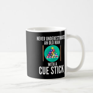 Never Underestimate An Old Man With A Cue Stick Bi Coffee Mug