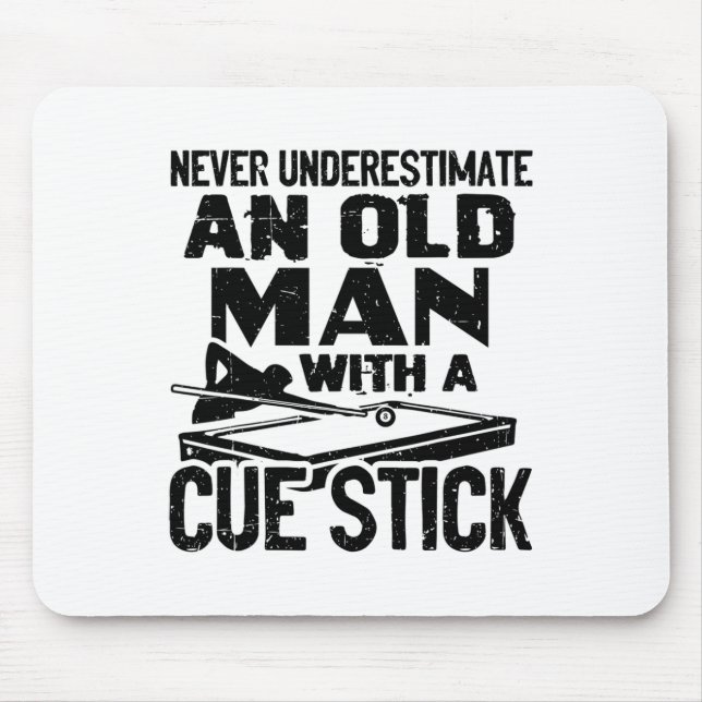 Never Underestimate An Old Man With A Cue Stick Bi Mouse Pad (Front)