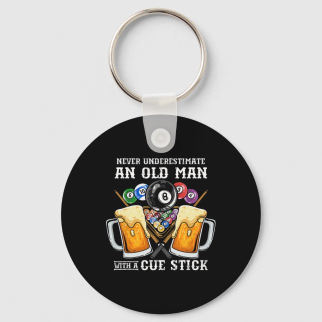 Never Underestimate An Old Man With A Cue Stick I  Keychain (Front)