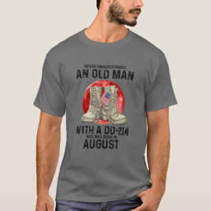 Never Underestimate An Old Man With A DD-214 Augus T-Shirt
