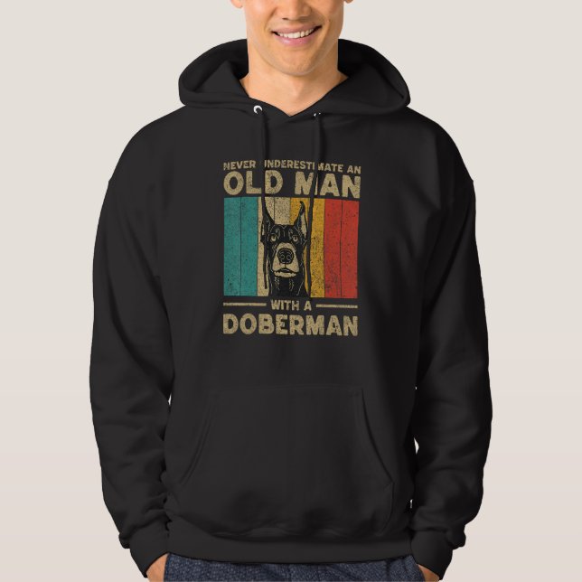 Never Underestimate An Old Man With A Doberman Pin Hoodie (Front)