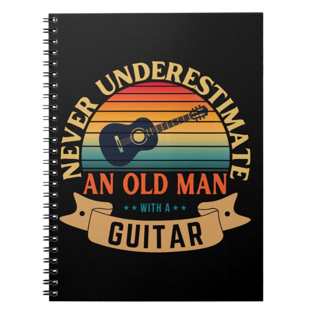 Never underestimate an old man with a guitar notebook (Front)