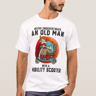 Never Underestimate An Old Man With a Mobility T-Shirt