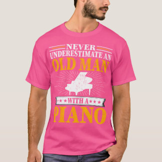 Never Underestimate An Old Man With A Piano - Men' T-Shirt