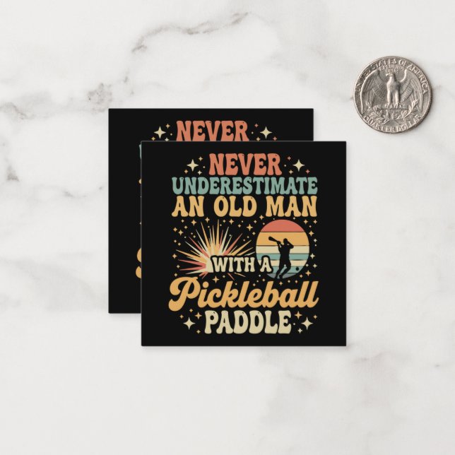 Never-Underestimate An Old Man With A Pickleball  Card (Front/Back In Situ)