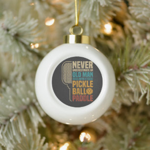  Never Underestimate an Old Man with A Pickleball  Ceramic Ball Christmas Ornament