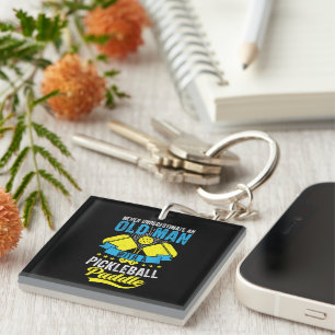 Never Underestimate An Old Man With a Pickleball Keychain