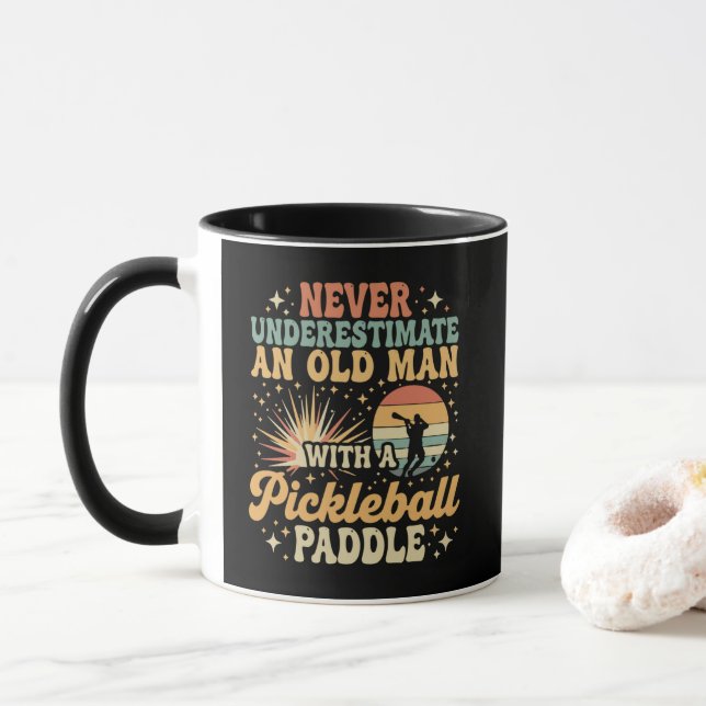 Never-Underestimate An Old Man With A Pickleball  Mug (With Donut)