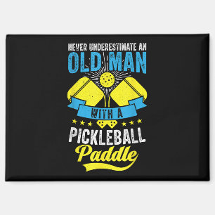Never Underestimate An Old Man With a Pickleball P Magnet