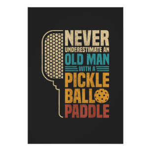 Never Underestimate an Old Man with A Pickleball Photo Print