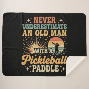 Never-Underestimate An Old Man With A Pickleball Sherpa Blanket