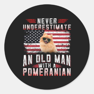 Never underestimate an old man with a Pomeranian Classic Round Sticker