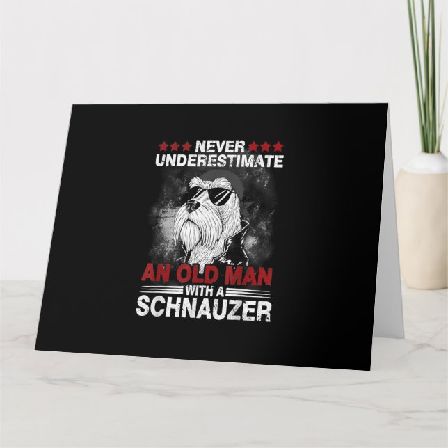 Never Underestimate An Old Man With A Schnauzer Card (Front)