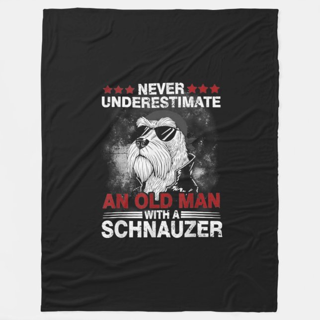 Never Underestimate An Old Man With A Schnauzer Fleece Blanket (Front)