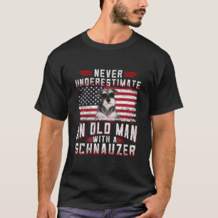 Never Underestimate An Old Man With A Schnauzer Us T-Shirt