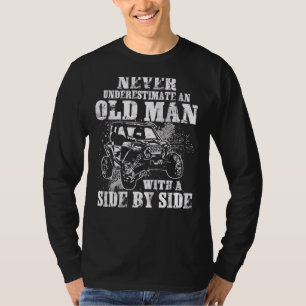 Never Underestimate An Old Man With A Side By Side T-Shirt