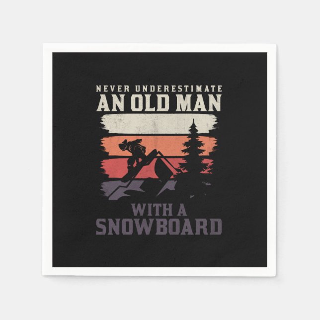 never underestimate an old man with a snowboard napkin (Front)