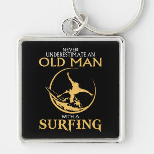 Never Underestimate An Old Man With A Surfing Keychain