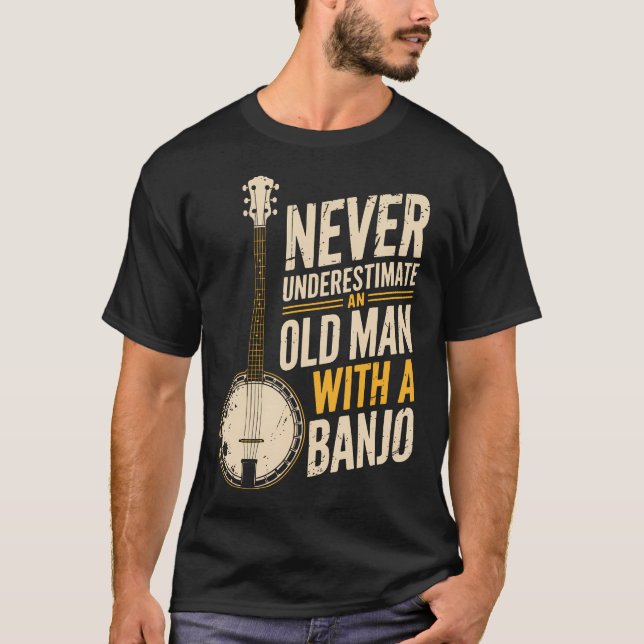 Never Underestimate An Old Man With A T-Shirt (Front)