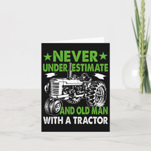 Never Underestimate An Old Man With A Tractor  Card