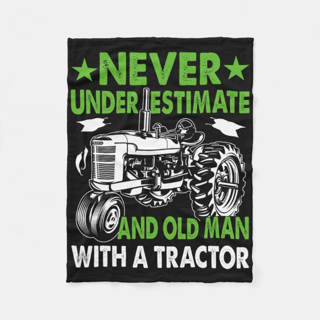 Never Underestimate An Old Man With A Tractor  Fleece Blanket (Front)