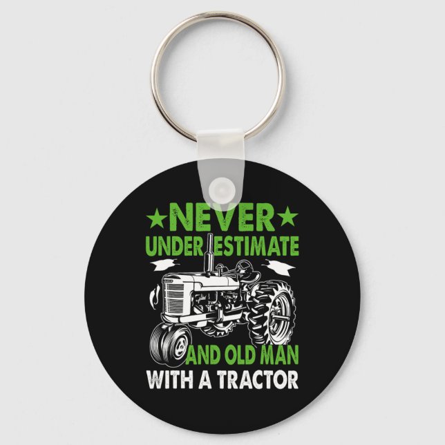 Never Underestimate An Old Man With A Tractor  Keychain (Front)