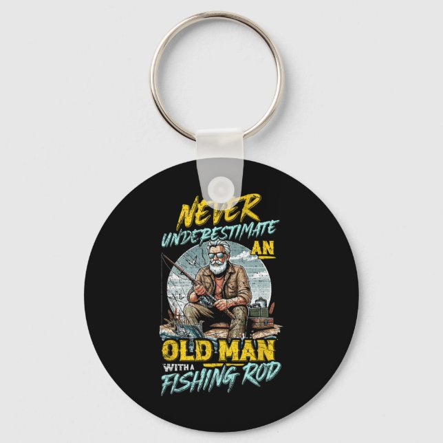 Never Underestimate An Old Man With Fishing Rod  Keychain (Front)