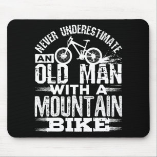 Never Underestimate an Old Man with Mountain Bike Mouse Pad