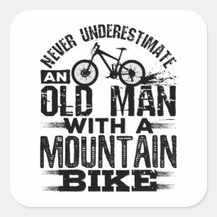 Never Underestimate An Old Man with Mountain Bike Square Sticker