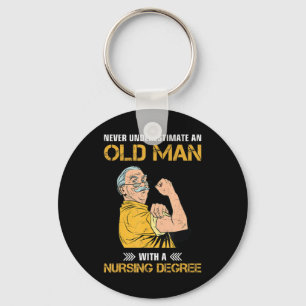 never underestimate an old man with nursing degree keychain