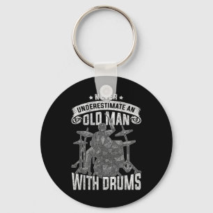 Never Underestimate An Old Men With DrumsIf you ar Keychain
