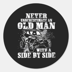 Never Underestimate An Old With A Side By Side Utv Classic Round Sticker