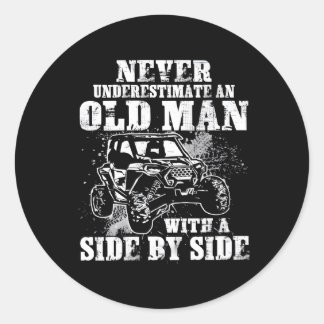 Never Underestimate An Old With A Side By Side Utv Classic Round Sticker