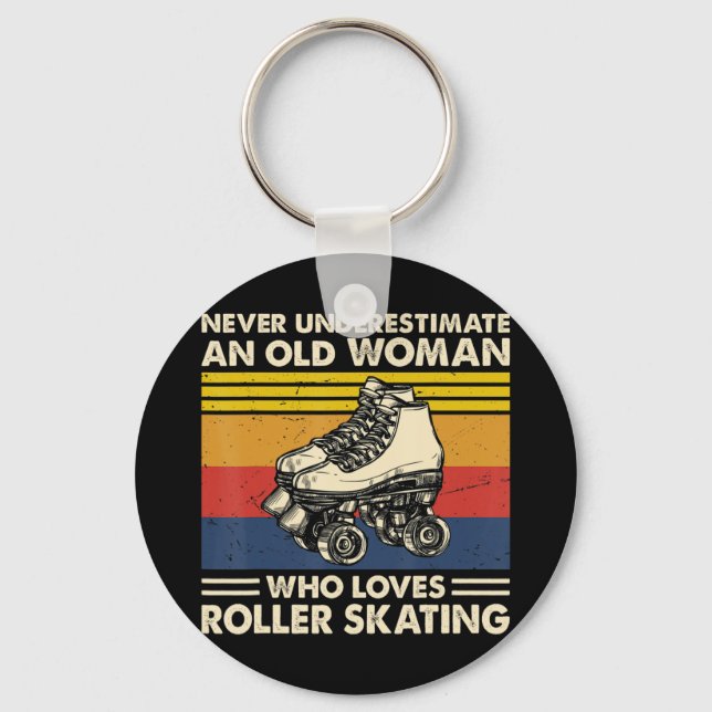 Never underestimate an old woman loves roller skat keychain (Front)
