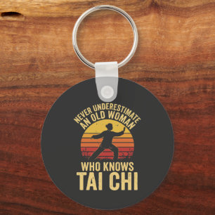 Never Underestimate An Old Woman Who Knows Tai Chi Keychain